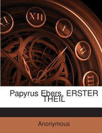 Papyrus Ebers, ERSTER THEIL