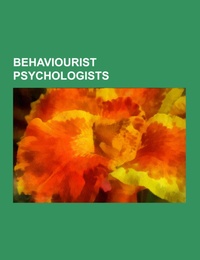Behaviourist psychologists