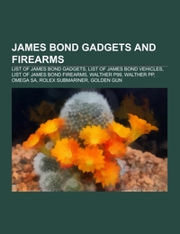 James Bond gadgets and firearms