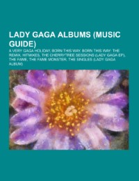 Lady Gaga albums (Music Guide) - Cover