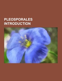 Pleosporales Introduction