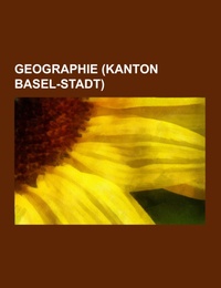 Geographie (Kanton Basel-Stadt) - Cover