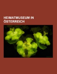 Heimatmuseum in Österreich