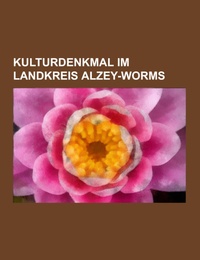 Kulturdenkmal im Landkreis Alzey-Worms - Cover