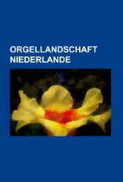 Orgellandschaft Niederlande
