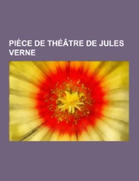 Pièce de théâtre de Jules Verne