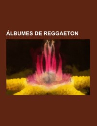 Álbumes de reggaeton