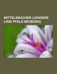Wittelsbacher (Jüngere Linie Pfalz-Neuburg)