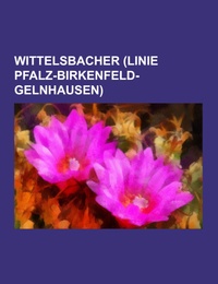Wittelsbacher (Linie Pfalz-Birkenfeld-Gelnhausen)