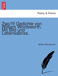 Zwölf Gedichte von William Wordsworth