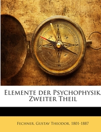 Elemente der Psychophysik - Zweiter Theil