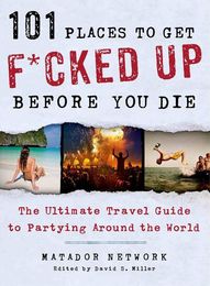 101 Places to Get Fucked Up Before You Die - Cover
