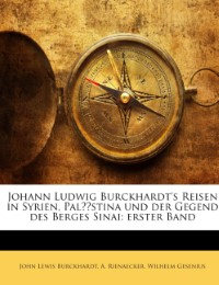 Johann Ludwig Burckhardt's Reisen in Syrien, Palästina und der Gegend des Berges Sinai: erster Band - Cover