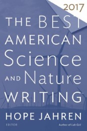 The Best American Science and Nature Writing 2017 - Cover