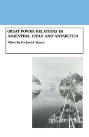Great Power Relations in Argentina, Chile and Antarctica - Cover