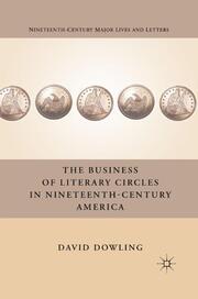 The Business of Literary Circles in Nineteenth-Century America - Cover