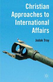 Christian Approaches to International Affairs