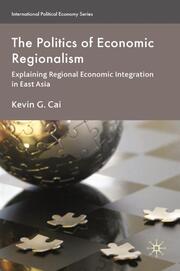 The Politics of Economic Regionalism