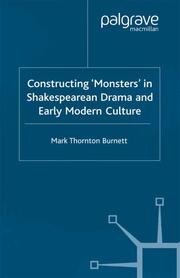 Constructing Monsters in Shakespeare's Drama and Early Modern Culture