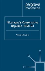 Nicaraguas Conservative Republic, 1858-93