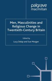 Men, Masculinities and Religious Change in Twentieth-Century Britain - Cover