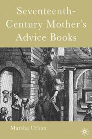 Seventeenth-Century Mothers Advice Books