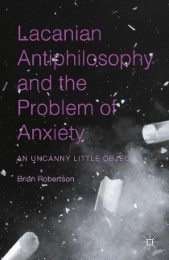 Lacanian Antiphilosophy and the Problem of Anxiety - Cover
