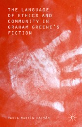 The Language of Ethics and Community in Graham Greene's Fiction - Cover