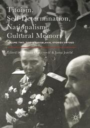 Titoism, Self-Determination, Nationalism, Cultural Memory - Cover