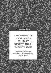 A Hermeneutic Analysis of Military Operations in Afghanistan