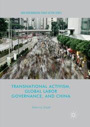 Transnational Activism, Global Labor Governance, and China