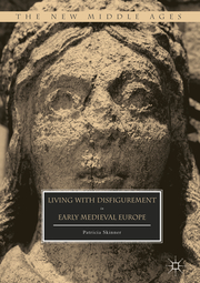 Living with Disfigurement in Early Medieval Europe - Cover