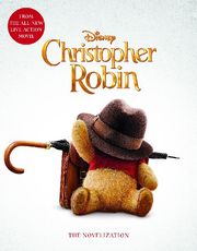 Disney Christopher Robin: The Novelization (Film Tie-In)