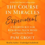 The Course in Miracles Experiment: - Cover