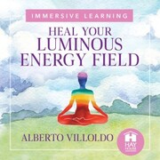 Heal Your Luminous Energy Field - Cover