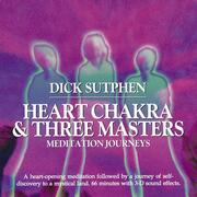 Heart Chakra & Three Masters Meditation Journeys