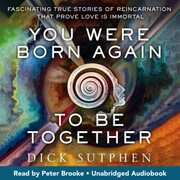 You Were Born Again to Be Together