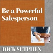 Be a Powerful Salesperson