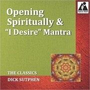 Opening Spiritually & 'I Desire' Mantra: The Classics