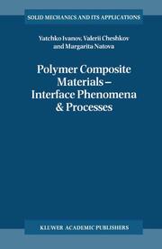 Polymer Composite Materials Interface Phenomena & Processes