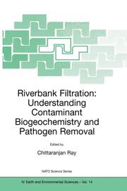 Riverbank Filtration: Understanding Contaminant Biogeochemistry and Pathogen Removal