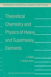 Theoretical Chemistry and Physics of Heavy and Superheavy Elements - Cover