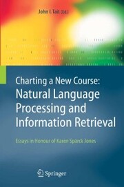 Charting a New Course: Natural Language Processing and Information Retrieval. - Cover