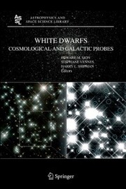 White Dwarfs: Cosmological and Galactic Probes