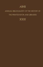 Annual Bibliography of the History of the Printed Book and Libraries 31