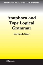 Anaphora and Type Logical Grammar - Cover