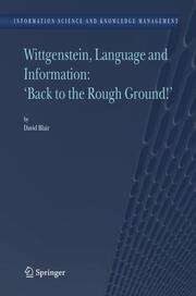 Wittgenstein, Language and Information:'Back to the Rough Ground'