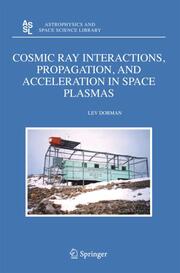 Cosmic Ray Interactions, Propagation and Acceleration in Space Plasmas