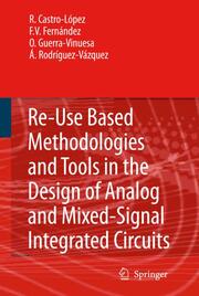 Re-use Based Methodologies and Tools in the Design of Analog and Mixed-Signal Integrated Circuits