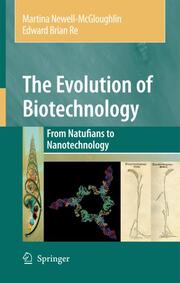 The Evolution of Biotechnology